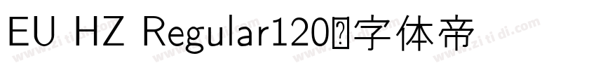 EU HZ Regular120字体转换